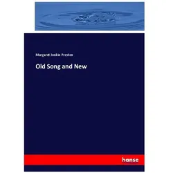 Old Song and New, Sachbücher von Margaret Junkin Preston