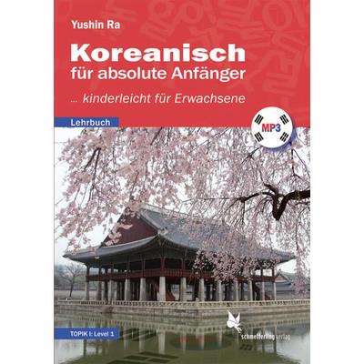Koreanisch für absolute Anfänger, Taschenbuch von Yushin Ra, Schmetterling Stuttgart, 978-3-89657-405-3