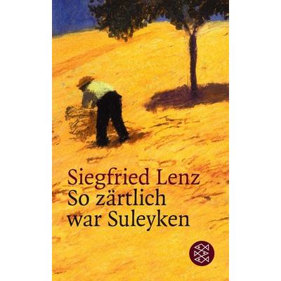 So zärtlich war Suleyken, Taschenbuch von Siegfried Lenz, Fischer Taschenbuch Verlag