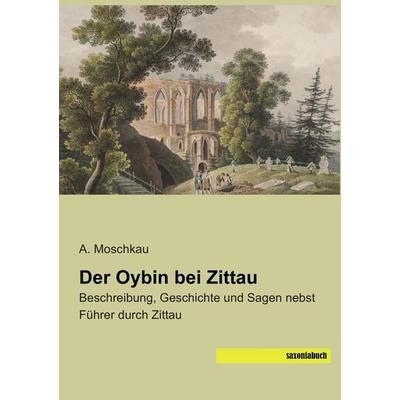 Der Oybin bei Zittau, Taschenbuch von , Saxoniabuch.de, 978-3-95770-155-8