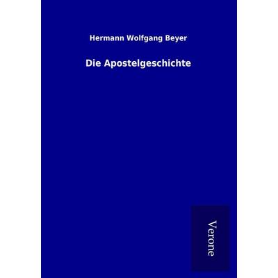Die Apostelgeschichte, Taschenbuch von Hermann Wolfgang Beyer, BoD - Books on Demand