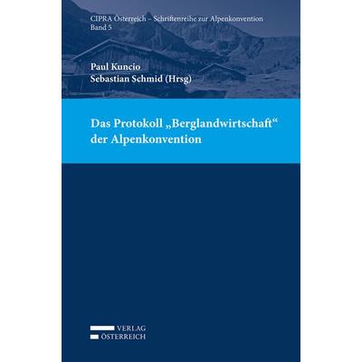 Das Protokoll 'Berglandwirtschaft' der Alpenkonvention, Taschenbuch von , Verlag Österreich, 978-3-7046-8697-8