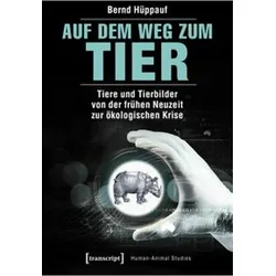 Auf dem Weg zum Tier, Fachbücher von Bernd Hüppauf