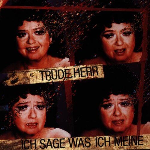 Trude Herr - Ich Sage Was Ich Meine - Preis vom 02.10.2026 23:42:20 h