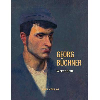 Woyzeck, Taschenbuch von Georg Büchner, Liwi Literatur- Und Wissenschaftsverlag, 978-3-96542-255-1