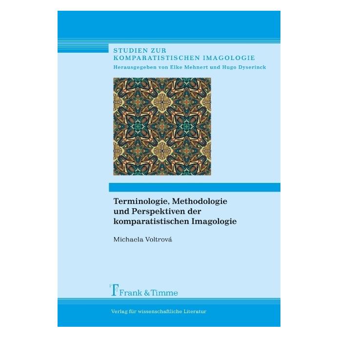 Frank & Timme Terminologie, Methodologie und Perspektiven der komparatistischen Imagologie (Deutsch, Softcover, Michaela Voltrová) (9490993)