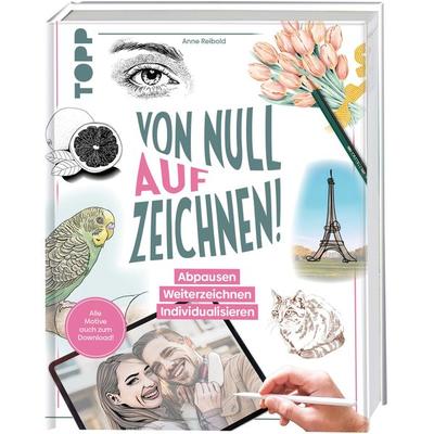 Von Null auf Zeichnen!, Gebundene Ausgabe von Anne Reibold, Frechverlag GmbH, 978-3-7358-8159-5
