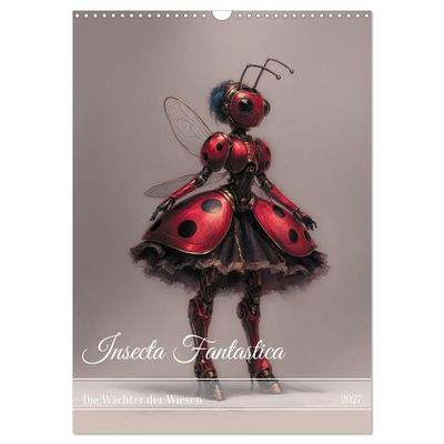 Insecta Fantastica (Wandkalender 2027 DIN A3 hoch), CALVENDO Monatskalender