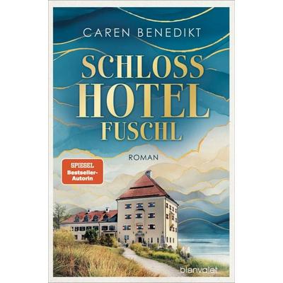Schlosshotel Fuschl, Taschenbuch von Caren Benedikt, Blanvalet