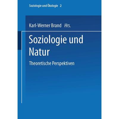 Soziologie und Natur, Taschenbuch von , VS Verlag für Sozialwissenschaften, 978-3-8100-2155-7