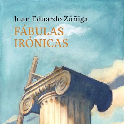 Fábulas irónicas - Juan Eduardo Zúñiga, Audio, 9789178975006
