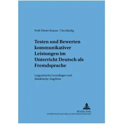 Testen und Bewerten kommunikativer Leistungen im Unterricht Deutsch als Fremdsprache, Fachbücher von Uta Sändig, Wolf-Dieter Krause