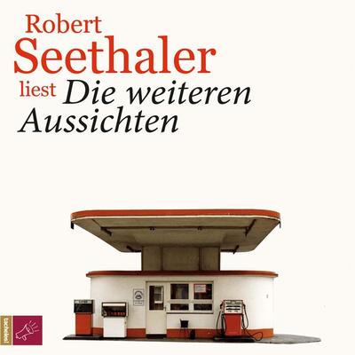 Die weiteren Aussichten - Robert Seethaler, Audio, 9783864844270