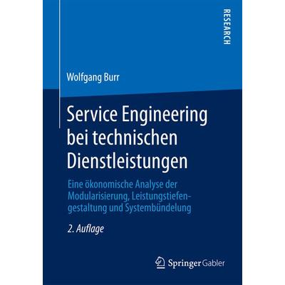 Service Engineering bei technischen Dienstleistungen, Taschenbuch von Wolfgang Burr, Springer Fachmedien Wiesbaden GmbH, 978-3-658-02283-9
