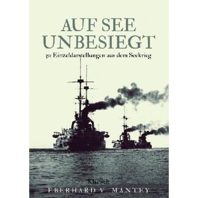 Auf See unbesiegt, Taschenbuch von Eberhard Mantey, Epubli, 978-3-7467-4245-8