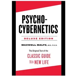 Psycho-Cybernetics Deluxe Edition, Ratgeber von Maxwell Maltz