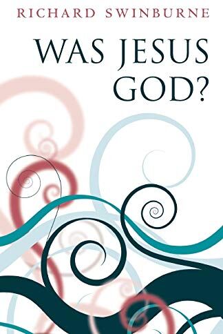 Richard Swinburne - Was Jesus God? - Preis vom 09.10.2026 07:28:09 h