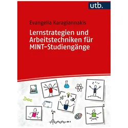 Lernstrategien und Arbeitstechniken für MINT-Studiengänge, Ratgeber von Evangelia Karagiannakis