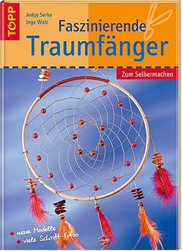 Ankje Serke - Faszinierende Traumfänger: Zum Selbermachen - Preis vom 11.10.2026 15:43:13 h