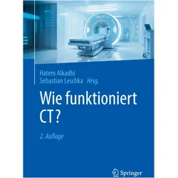Wie funktioniert CT?, Fachbücher von Hatem Alkadhi, Sebastian Leschka
