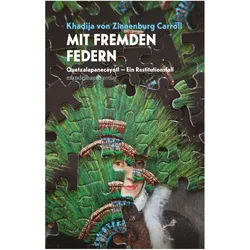 Mit fremden Federn, Sachbücher von Khadija von Zinnenburg Carroll