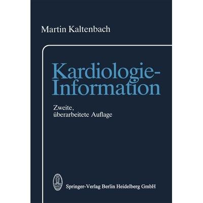 Kardiologie-Information, Taschenbuch von M. Kaltenbach, Steinkopff, 978-3-662-12141-2