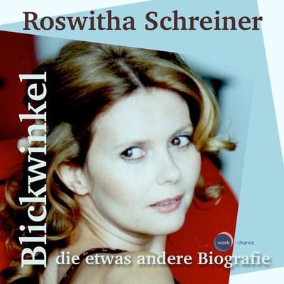 Blickwinkel, die etwas andere Biografie - Roswitha Schreiner, Audio, 4066004046419