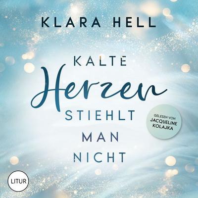 Kalte Herzen stiehlt man nicht - Klara Hell, Audio, 4099995874044