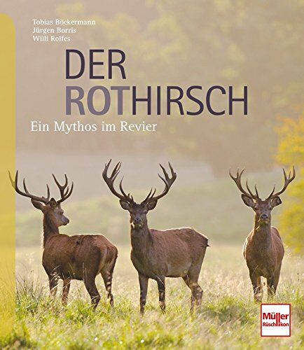 Willi Rolfes - Der Rothirsch: Ein Mythos im Revier - Preis vom 09.10.2026 07:28:09 h