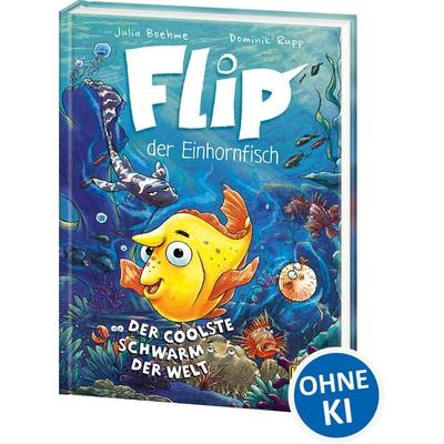 Flip, der Einhornfisch (Band 1) - Der coolste Schwarm der Welt, Gebundene Ausgabe von Julia Boehme, Loewe, 978-3-7432-1549-8