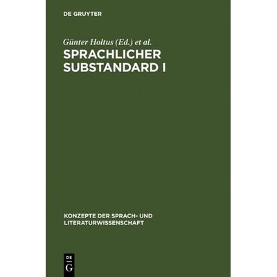 Sprachlicher Substandard I, Gebundene Ausgabe von , De Gruyter, 978-3-484-22036-2
