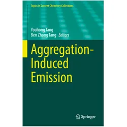 Aggregation-Induced Emission, Fachbücher von Youhong Tang, Ben Zhong Tang