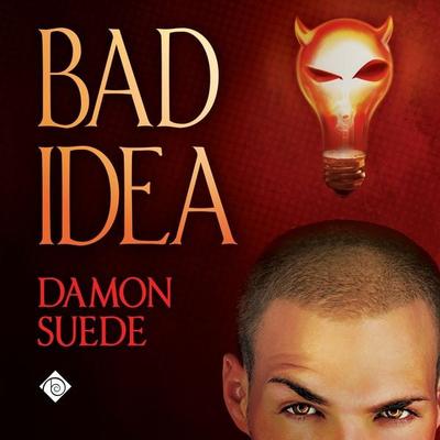 Bad Idea (Unabridged) - Damon Suede, Audio, 4071498922620