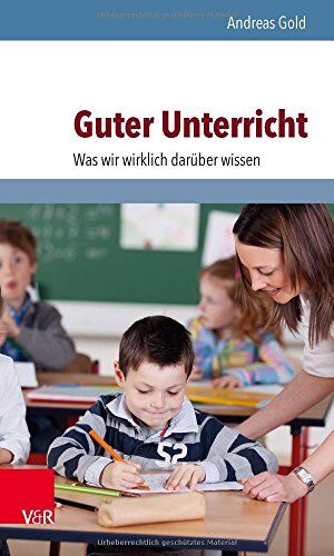 Andreas Gold - Guter Unterricht: Was wir wirklich darüber wissen - Preis vom 10.10.2026 11:48:34 h