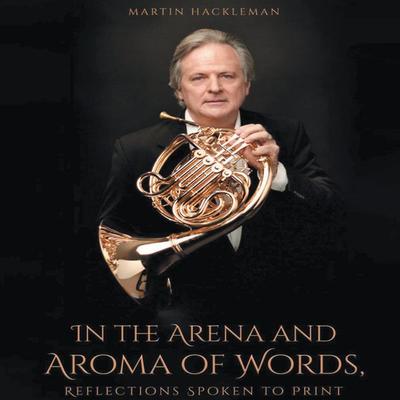 In the Arena and Aroma of Words - Martin Hackleman, Audio, 9781965655368