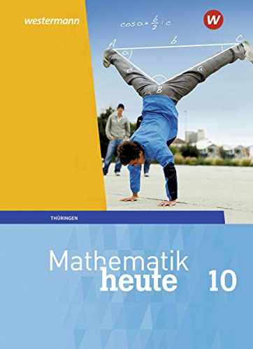 Mathematik heute / Mathematik heute - Ausgabe 2018 für Thüringen: Ausgabe 2018 für Thüringen / Schülerband 10 - Preis vom 09.10.2026 07:28:09 h