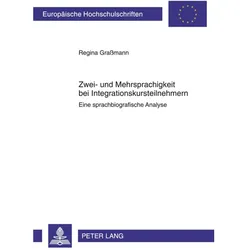 Zwei- und Mehrsprachigkeit bei Integrationskursteilnehmern, Fachbücher von Regina Grassmann