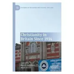 Christianity in Britain Since 1914, Fachbücher von Smith, David Goodhew
