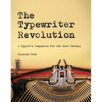 The Typewriter Revolution, Taschenbuch von Richard Polt, W. W. Norton & Company, 978-1-58157-311-4