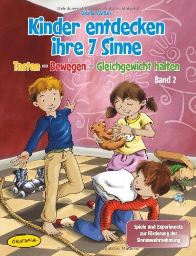 Gisela Walter - Kinder entdecken ihre 7 Sinne (Bd.2): Tasten - Bewegen - Gleichgewicht halten Spiele und Experimente zur Förderung der Sinneswahrnehmung - Preis vom 09.10.2026 07:28:09 h