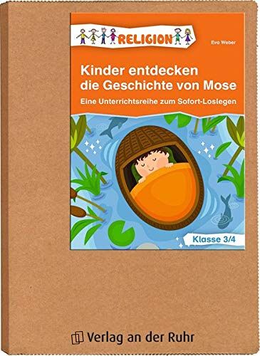 Eva Weber - Kinder entdecken die Geschichte von Mose: Eine Unterrichtsreihe zum Sofort-Loslegen, Klasse 3-4 - Preis vom 11.10.2026 15:43:13 h