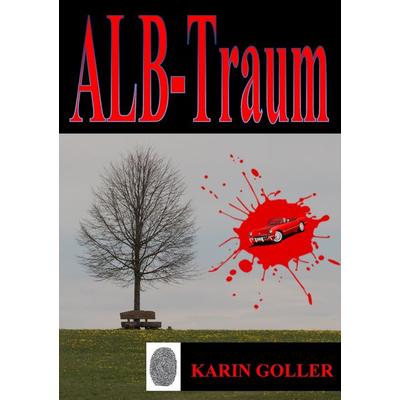 Alb-Traum, Taschenbuch von Karin Goller, BoD – Books on Demand, 978-3-7528-0082-1