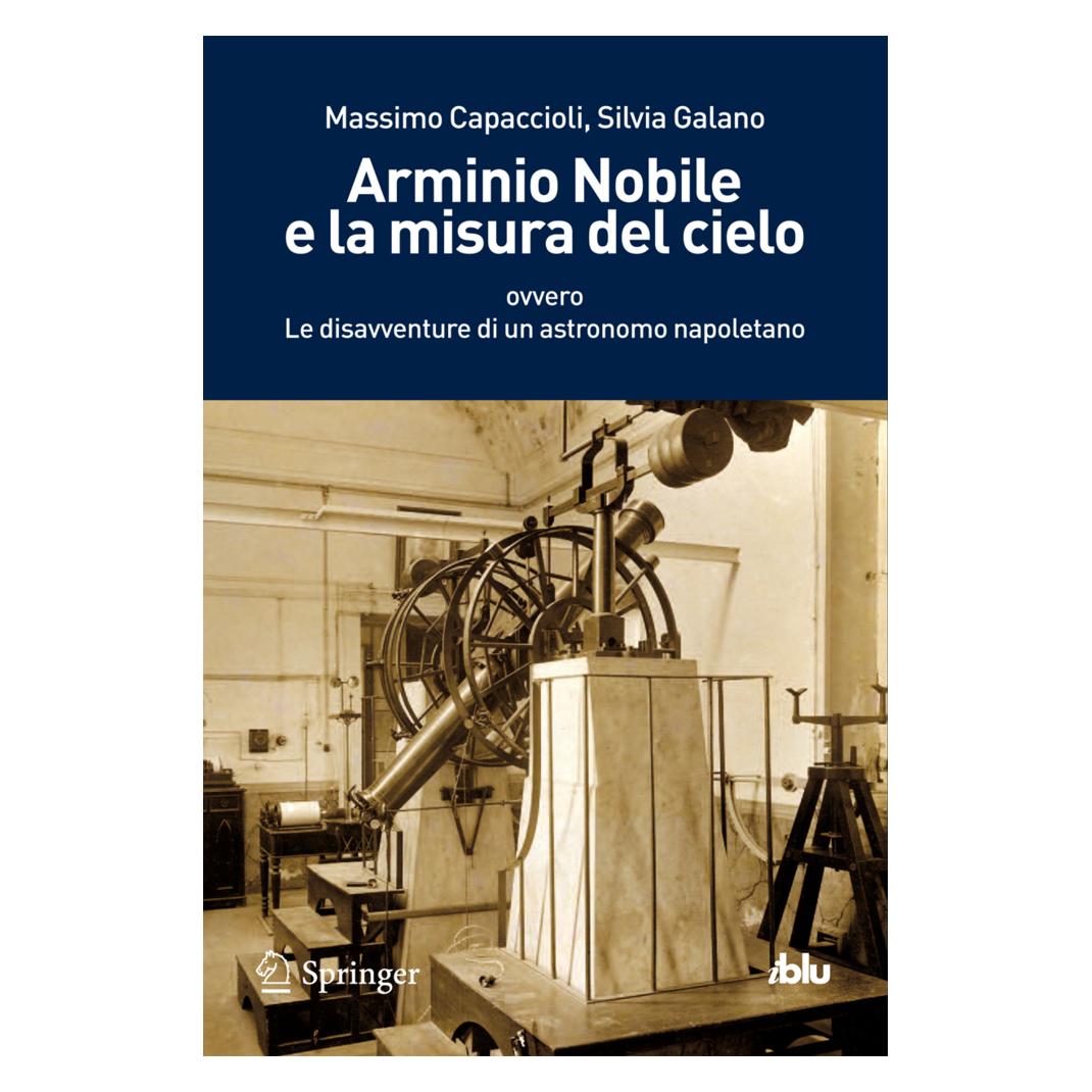Springer Arminio Nobile e la misura del cielo (Italienisch, Softcover, Massimo Capaccioli, Silvia Galano) (55434863)