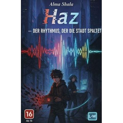 Hαz – Der Rhythmus, der die Stadt spaltet, Taschenbuch von Alma Shala, Epubli, 978-3-565-16056-3