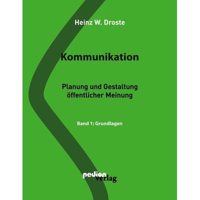 Kommunikation, Taschenbuch von Droste Heinz W., Pedion Verlag, 978-3-9822034-0-9