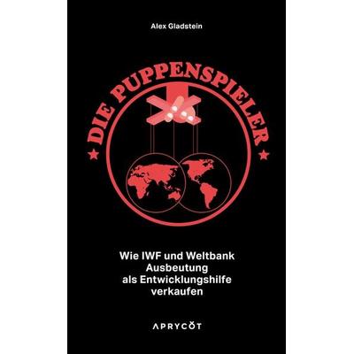 Die Puppenspieler, Gebundene Ausgabe von Alex Gladstein, Aprycot Media, 978-3-949098-37-6