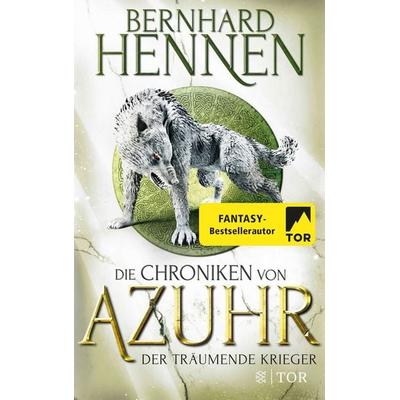 Die Chroniken von Azuhr – Der träumende Krieger, Taschenbuch von Bernhard Hennen, Fischer Tor, 978-3-596-70371-5