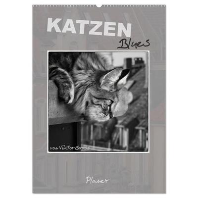 Katzen Blues / Planer (Wandkalender 2027 DIN A2 hoch), CALVENDO Monatskalender