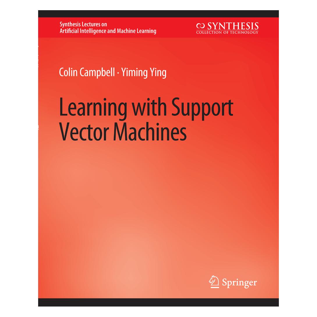 Springer Learning with Support Vector Machines (Englisch, Softcover, Colin Campbell, Yiming Ying) (56863783)