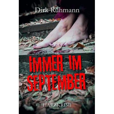 Immer im September, Taschenbuch von Dirk Rühmann, Elektronik-Praktiker, 978-3-96901-047-1
